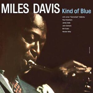 MILES DAVIS - KIND OF BLUE