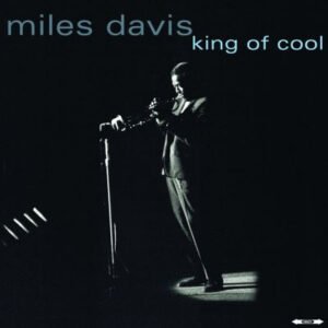 MILES DAVIS - KING OF COOL