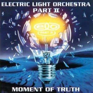 ELECTRIC LIGHT ORCHESTRE PART II - MOMENT OF TRUTH