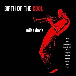 MILES DAVIS  - BIRTH OF THE COOL