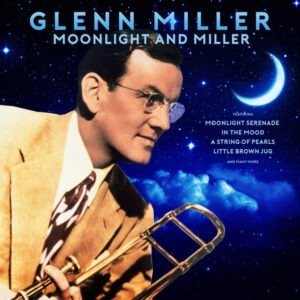 GLEN MILLER - MOONLIGHT AND MILLER