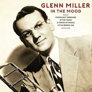 GLEN MILLER - IN THE MOOD