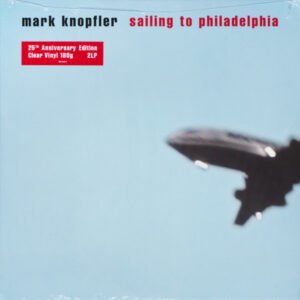 MARK KNOPFLER - SAILING TO PHILADELPHIA