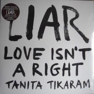 TANITA TIKARAM - LIAR ( LOVE ISN'T A RIGHT )