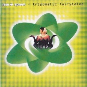 JAM & SPOON - TRIPOMATIC FAIRYTALES 2002