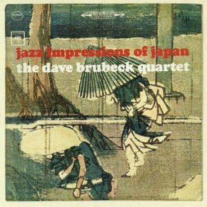 THE DAVE BRUBECK QUARTET - JAZZ IMPRESSIONS OF JAPAN
