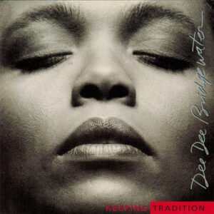DEE DEE BRIDGEWATER - KEEPING TRADITION