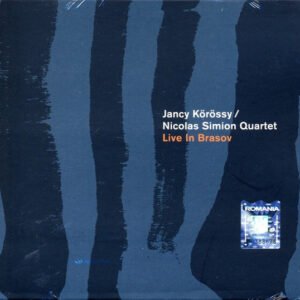 JANCY KOROSSY / NICOLAS SIMION QUARTET - LIVE IN BRASOV