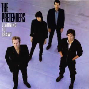 THE PRETENDERS - LEARNING TO CRAWL