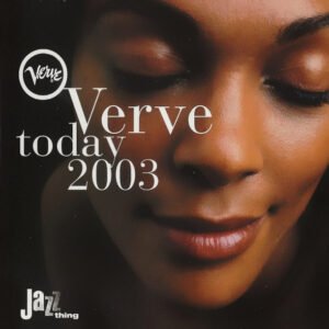 VARIOUS - VERVE TODAY 2003