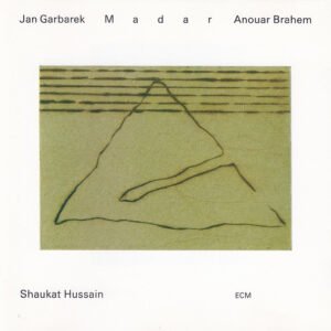 GARBAREK / BRAHEM / HUSSAIN - MADAR