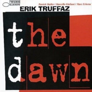 ERIK TRUFFAZ  - THE DAWN