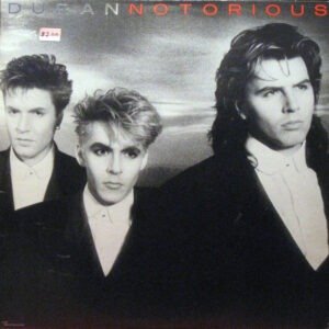 DURAN DURAN - NOTORIOUS