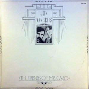 JOHN AND VANGELIS - THE FRIENDS OF MR CAIRO