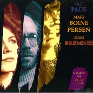 OLE PAUS , MARI BOINE PERSEN , KARI BREMNES - SALMER PA VEIEN HJEM