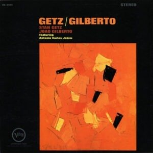 STAN GETZ , JOAO GILBERTO - GETZ/GILBERTO