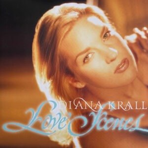DIANA KRALL - LOVE SCENES
