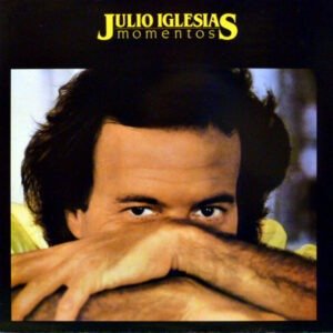JULIO IGLESIAS - MOMENTOS