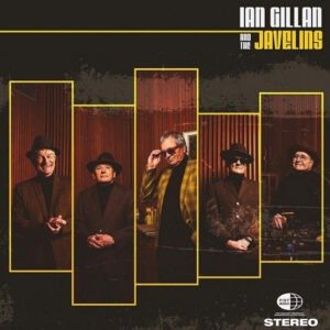 IAN GILLAN & THE JAVELINS - IAN GILLAN & THE JAVELINS