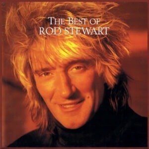 ROD STEWART - THE BEST OF ROD STEWART