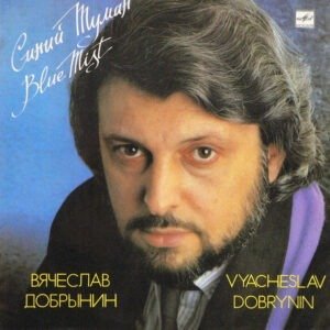 VYACHESLAV DOBRYNIN - BLUE MIST