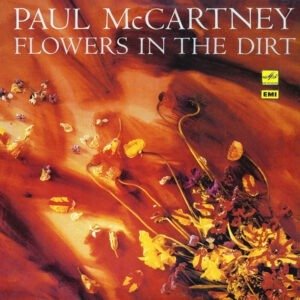 PAUL McCARTNEY - FLOWERS IN THE DIRT