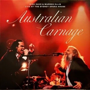NICK CAVE & WARREN ELLIS - AUSTRALIAN CARNAGE