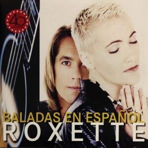 ROXETTE - BALADAS EN ESPANOL