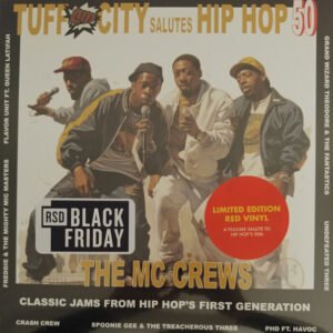 VARIOUS - TUFF CITY SALUTES HIP HOP 50 : THE MC CREWS